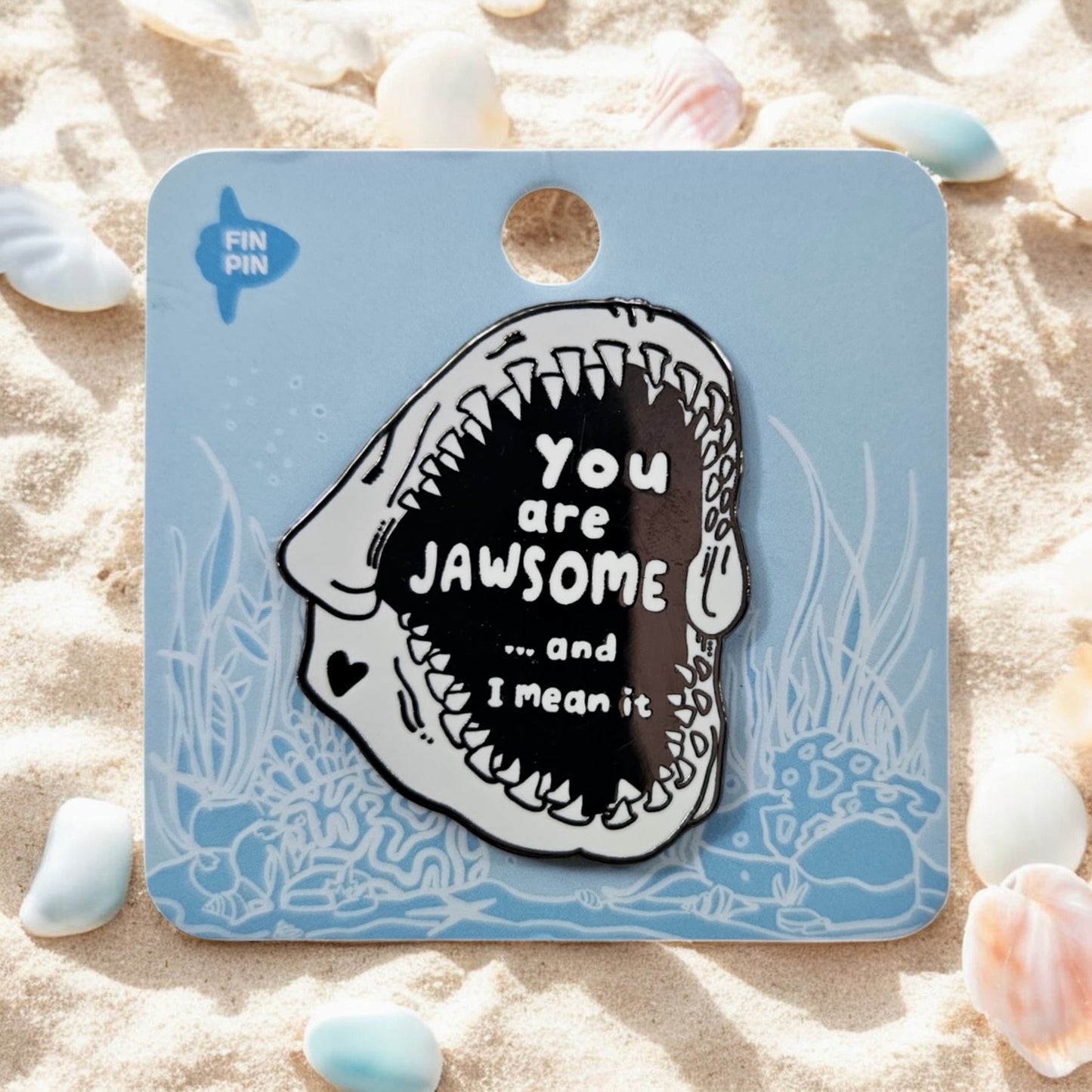Affirmational shark jaw enamel pin (you are jawsome)