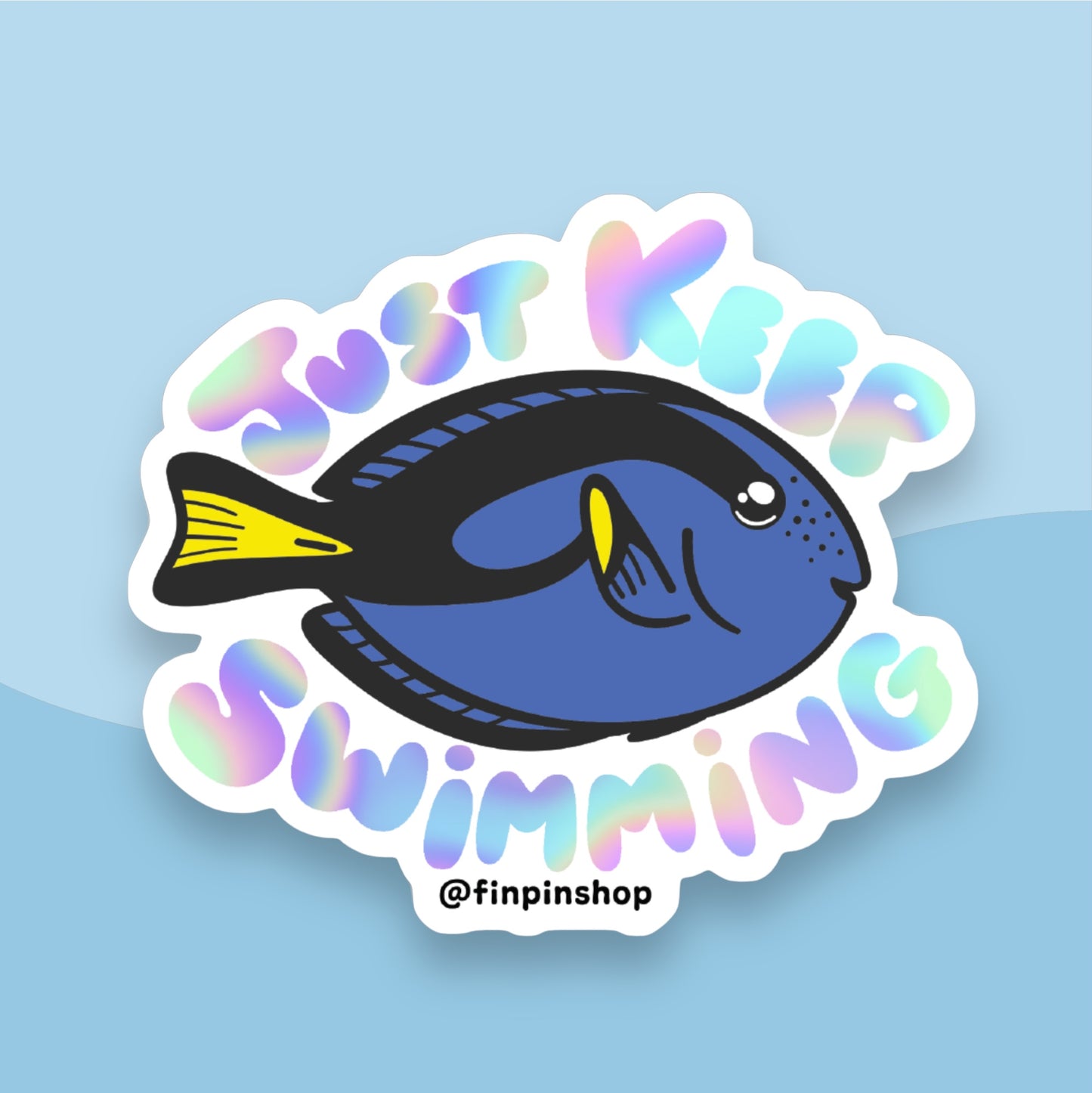 May 2024 Patreon Blue Tang “Just Keep Swimming” Sticker