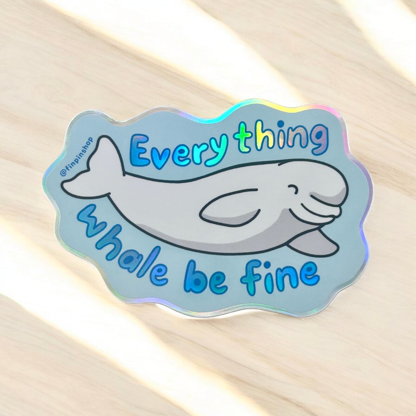 Beluga whale - everything whale be fine sticker