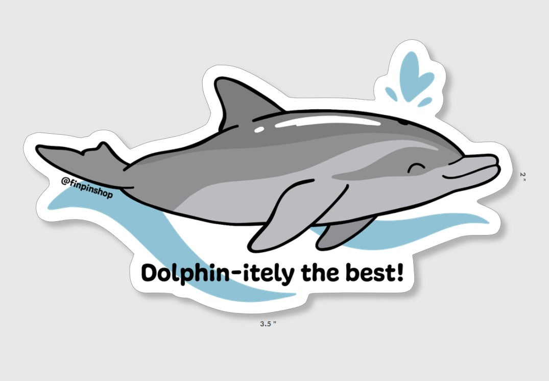 Dolphin-itely the best sticker