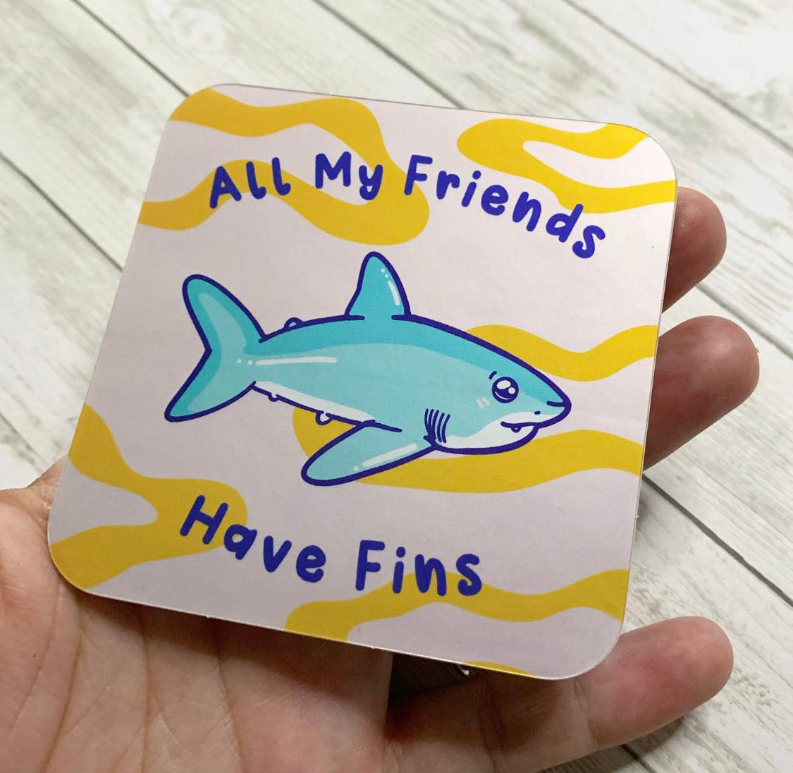 all my friends have fins shark sticker