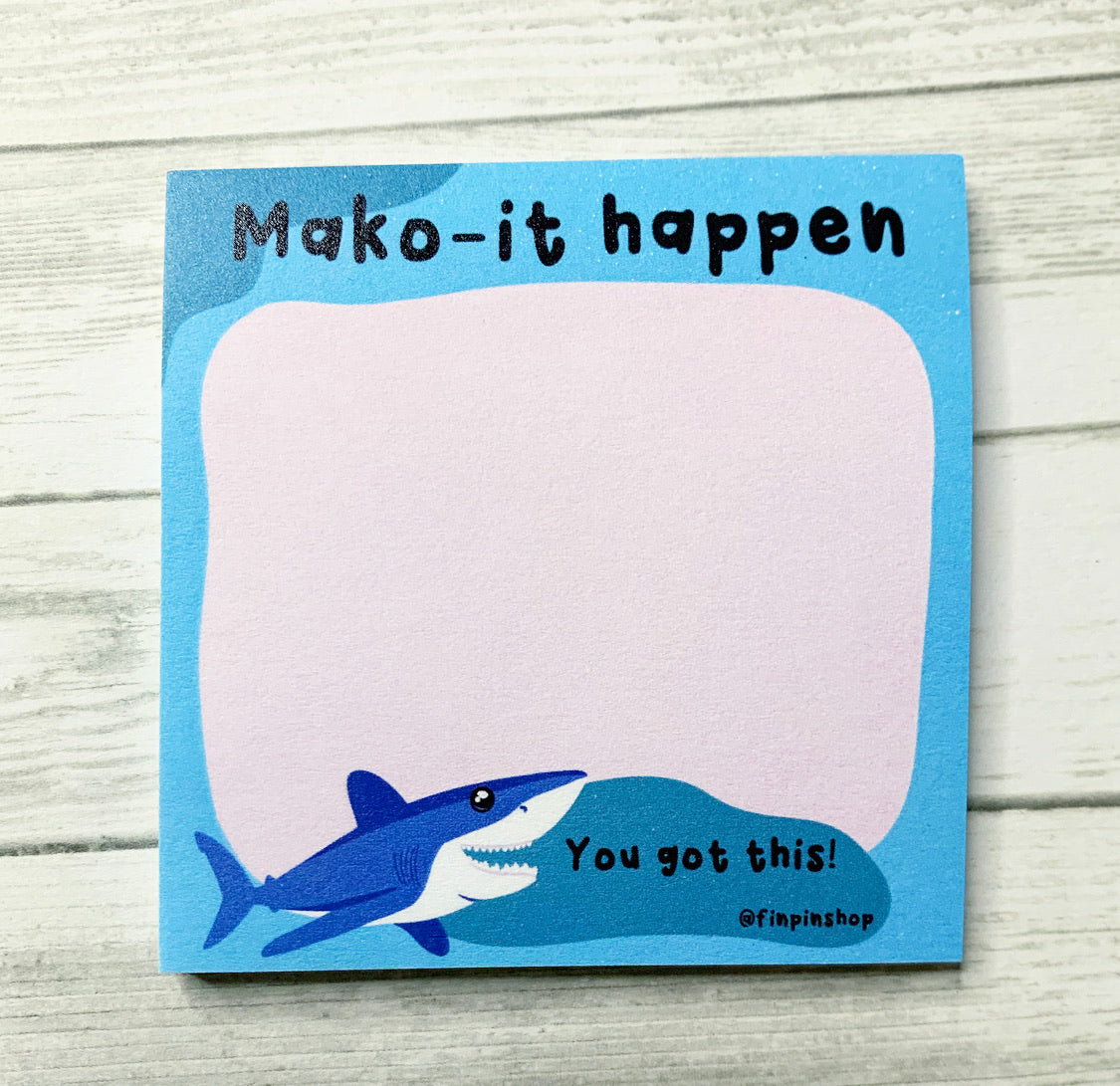 mako it happen shark • sticky notes!