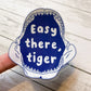 "easy there, tiger" tiger shark jaws sticker